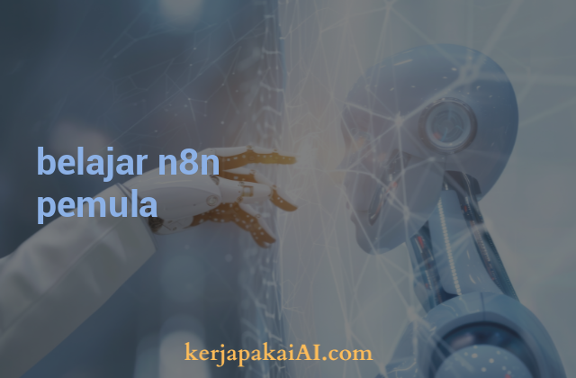 belajar n8n pemula